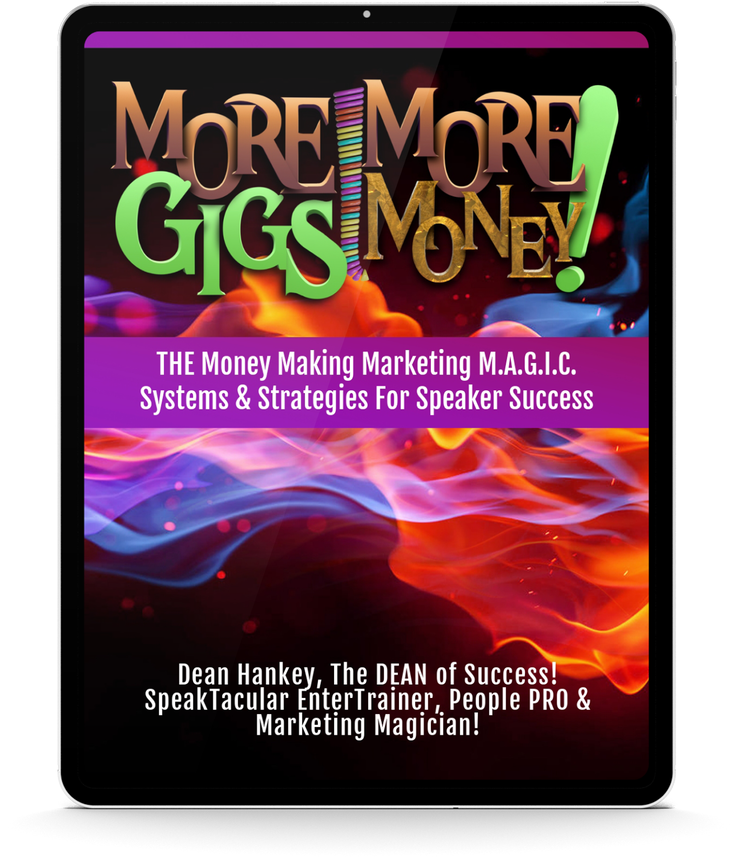 MGMM-iPad-1500x1749 Dean Hankey, The DEAN of Success, SpeackTacular EnterTrainer & Marketing Magician! More Gigs, More Money iPad